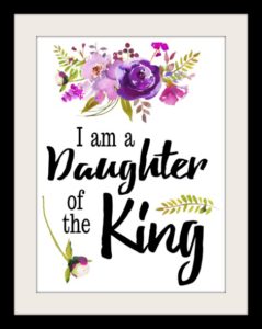 I am a Daughter of the King Wall Art