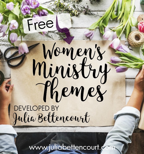 Julia Bettencourt Blog - Women’s Ministry Themes