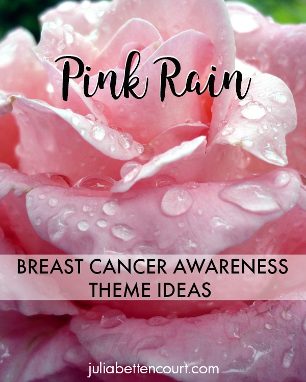 Julia Bettencourt Blog - Breast Cancer Awareness Theme Ideas