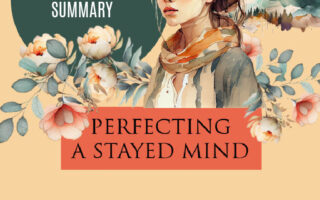 Summary of Perfecting a Stayed Mind
