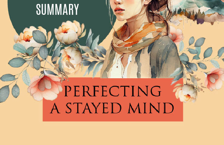 Summary of Perfecting a Stayed Mind