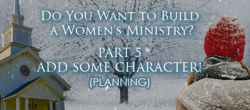 Part 5 of Build a Women's Ministry Series